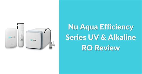 nu aqua reviews|nu aqua reverse osmosis review.